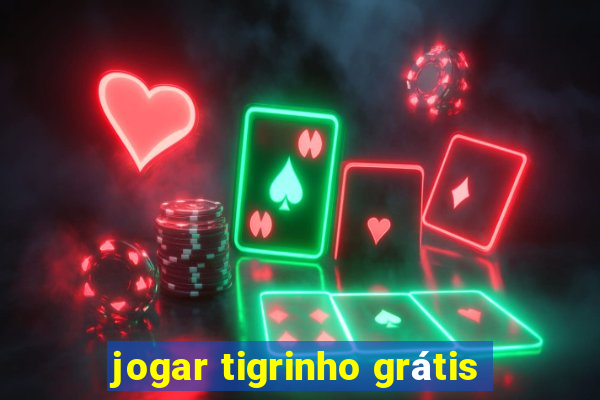 jogar tigrinho grátis