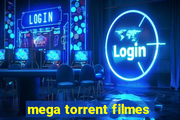 mega torrent filmes