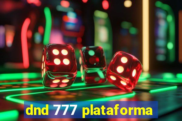 dnd 777 plataforma