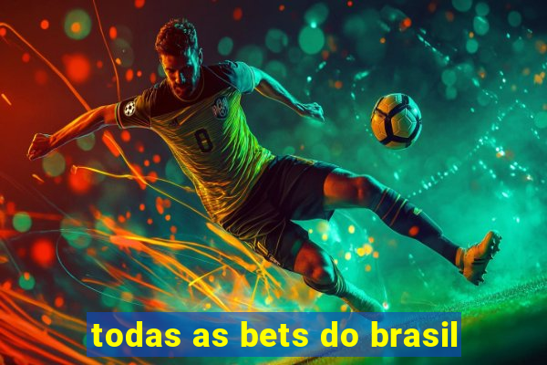 todas as bets do brasil