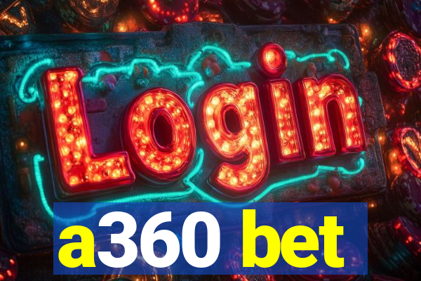 a360 bet