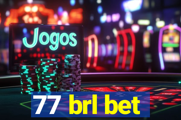 77 brl bet