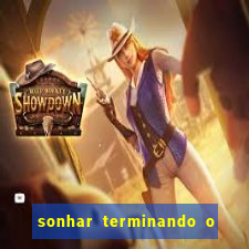 sonhar terminando o namoro jogo do bicho