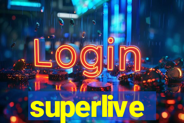 superlive