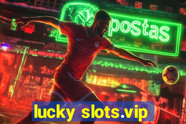 lucky slots.vip