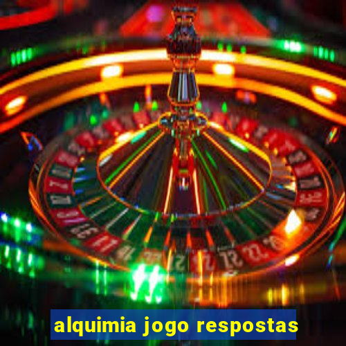 alquimia jogo respostas