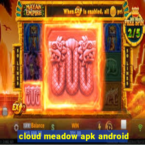 cloud meadow apk android