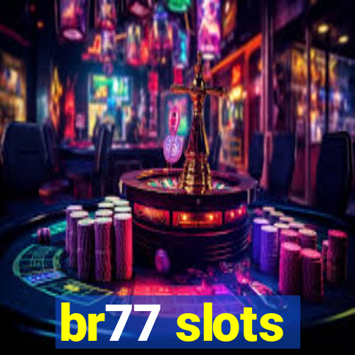 br77 slots