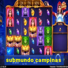 submundo campinas