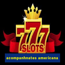 acompanhnates americana