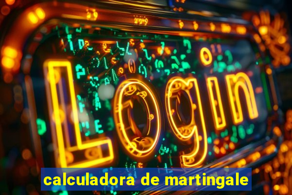 calculadora de martingale