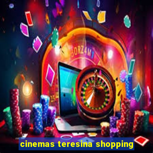 cinemas teresina shopping