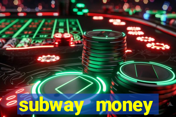 subway money deposito 1 real