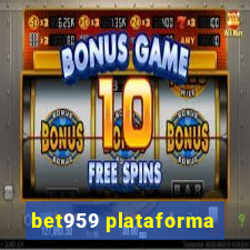 bet959 plataforma