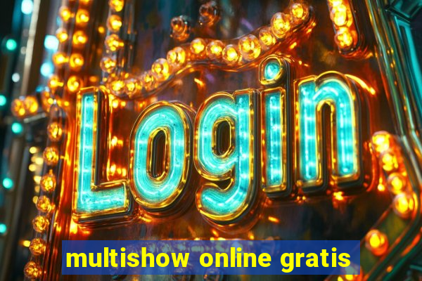 multishow online gratis