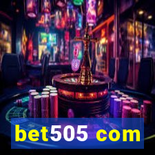 bet505 com