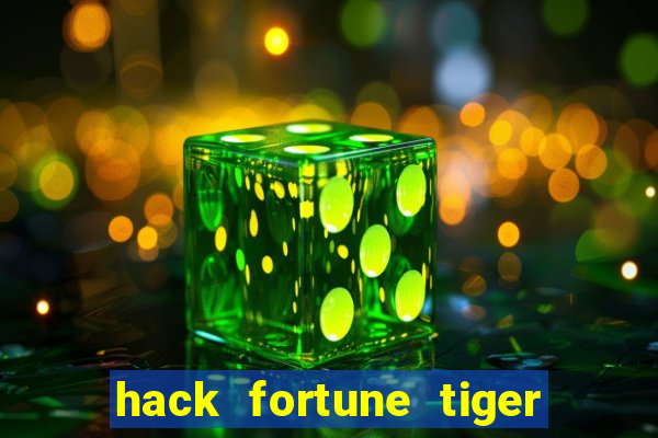 hack fortune tiger grátis download