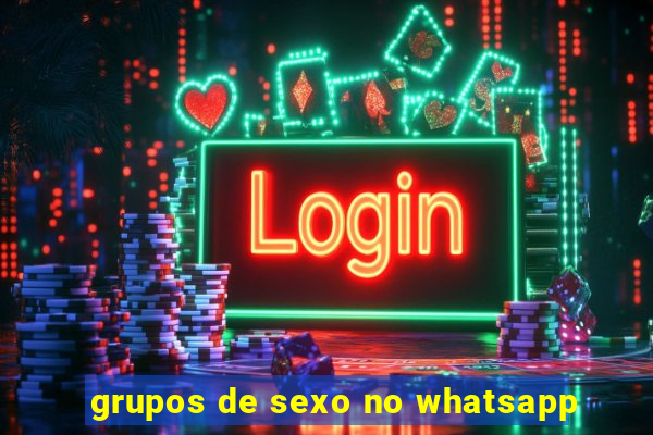 grupos de sexo no whatsapp