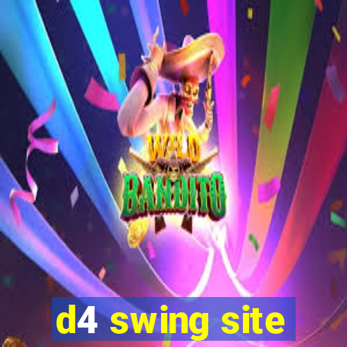 d4 swing site