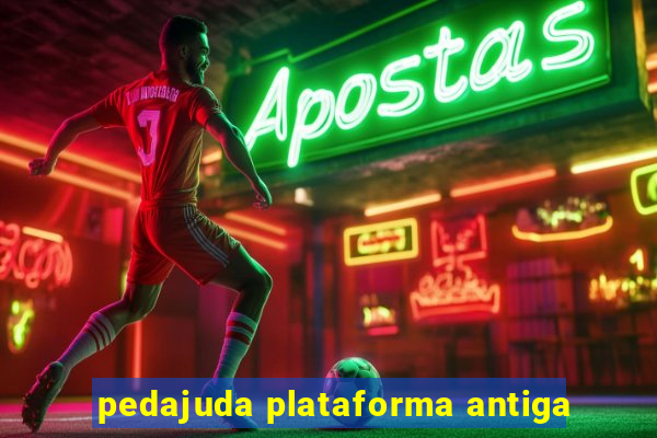 pedajuda plataforma antiga