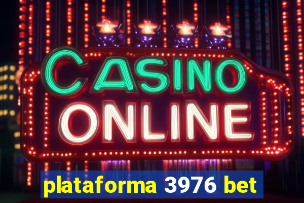 plataforma 3976 bet