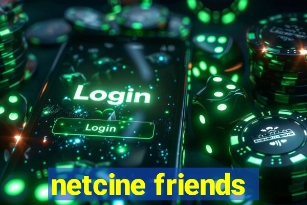 netcine friends