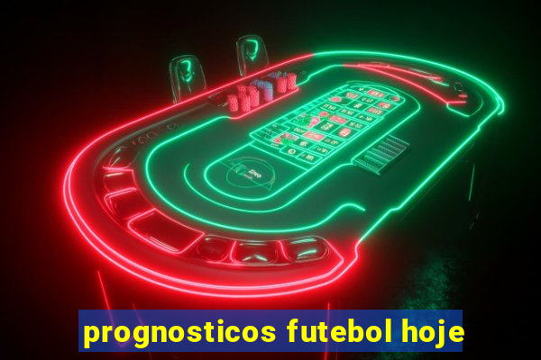 prognosticos futebol hoje