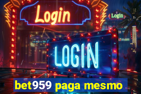 bet959 paga mesmo