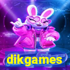 dikgames