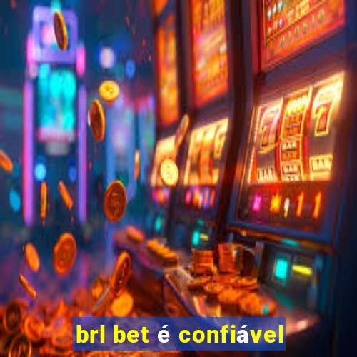 brl bet é confiável