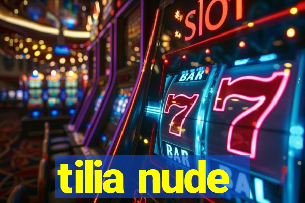 tilia nude