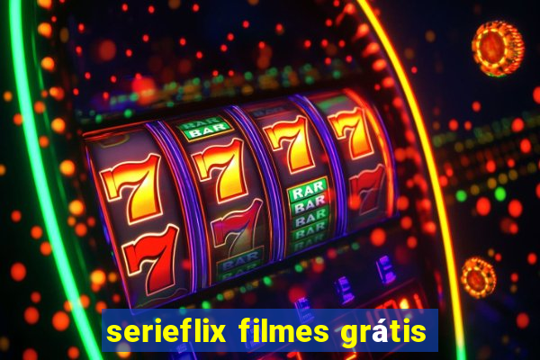 serieflix filmes grátis