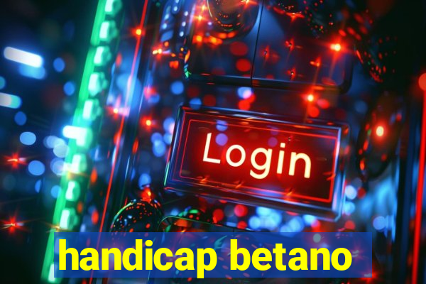 handicap betano