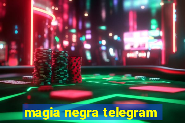 magia negra telegram