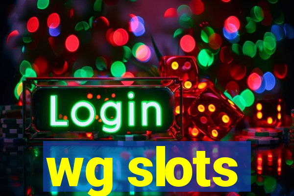 wg slots