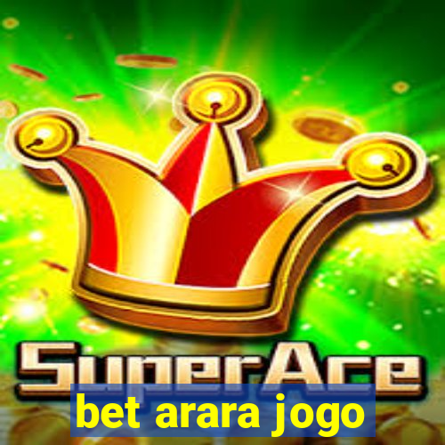 bet arara jogo