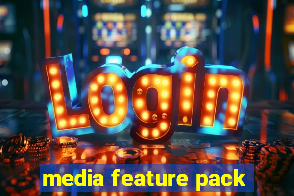 media feature pack