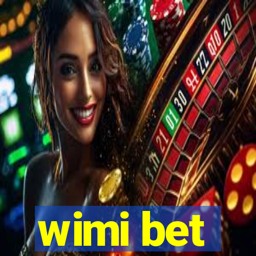 wimi bet