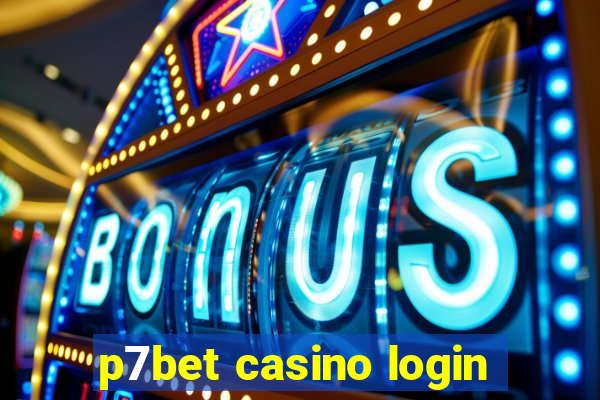 p7bet casino login