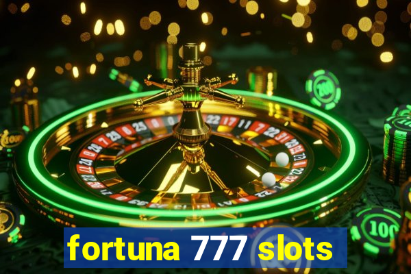 fortuna 777 slots