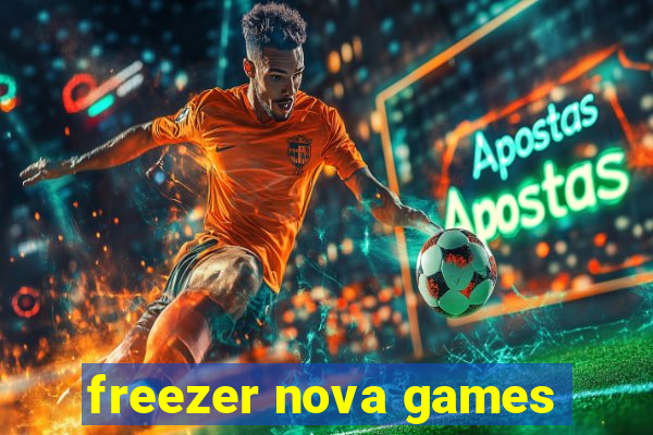 freezer nova games