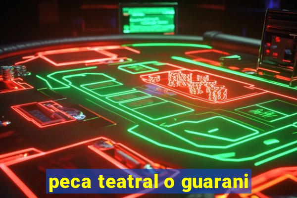 peca teatral o guarani