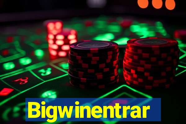 Bigwinentrar