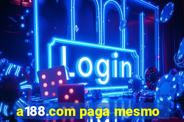 a188.com paga mesmo