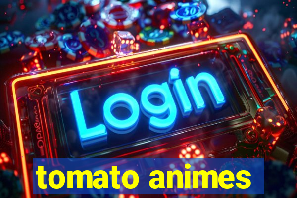 tomato animes