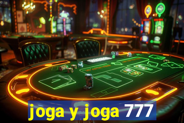 joga y joga 777