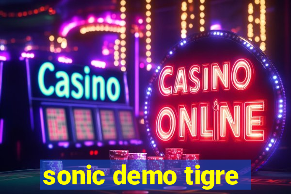 sonic demo tigre