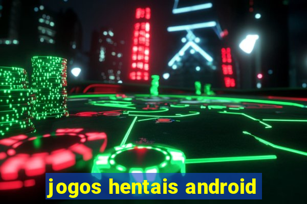 jogos hentais android