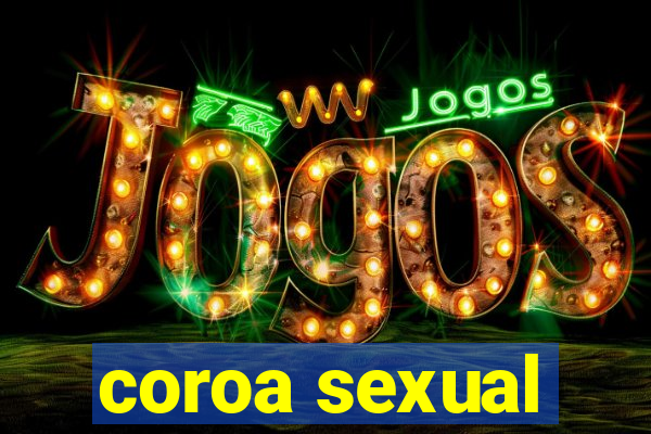 coroa sexual