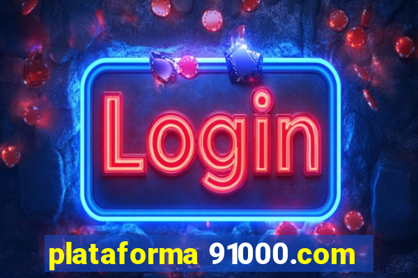 plataforma 91000.com